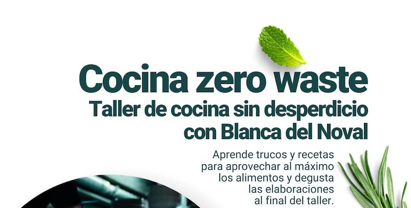 Taller de cocina “Zero Waste” con Blanca del Noval en Sevilla