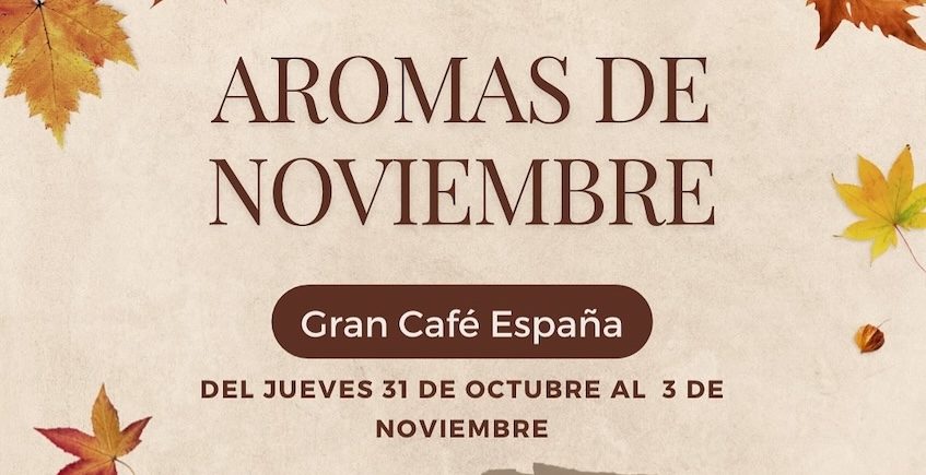 Aromas de Noviembre en Gran Café España