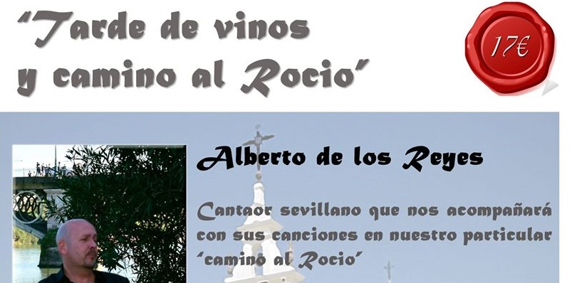 Tarde de vinos y Camino al Rocío. 28 de mayo. Sevilla