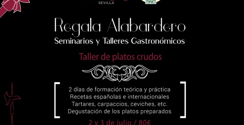 Taller de Platos Crudos Taberna Alabardero. 2 y 3 de julio. Sevilla.